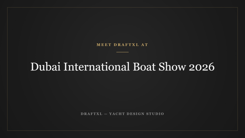 Dubai International Boat Show 2026 — DRAFTXL